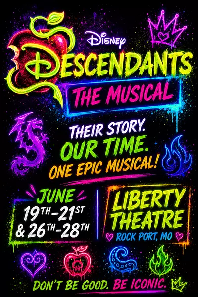 Descendants: The Musical will take place June 19-21 and June 26-28 at the Liberty Theatre in Rock Port, MO .